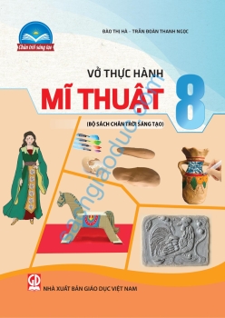 VỞ THỰC HÀNH MĨ THUẬT LỚP 8 (Bộ sách Chân trời sáng tạo)
